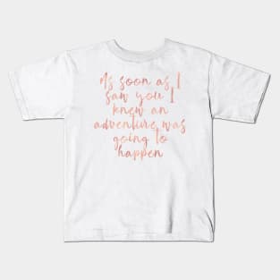 I knew an adventure was going to happen - rose gold Kids T-Shirt